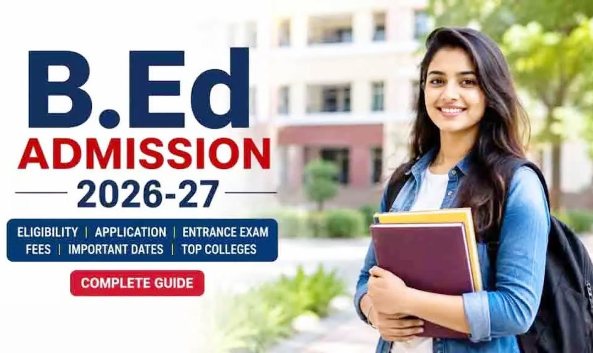 B.Ed एडमिशन 2026 : TN में आवेदन प्रक्रिया हुई पूरी